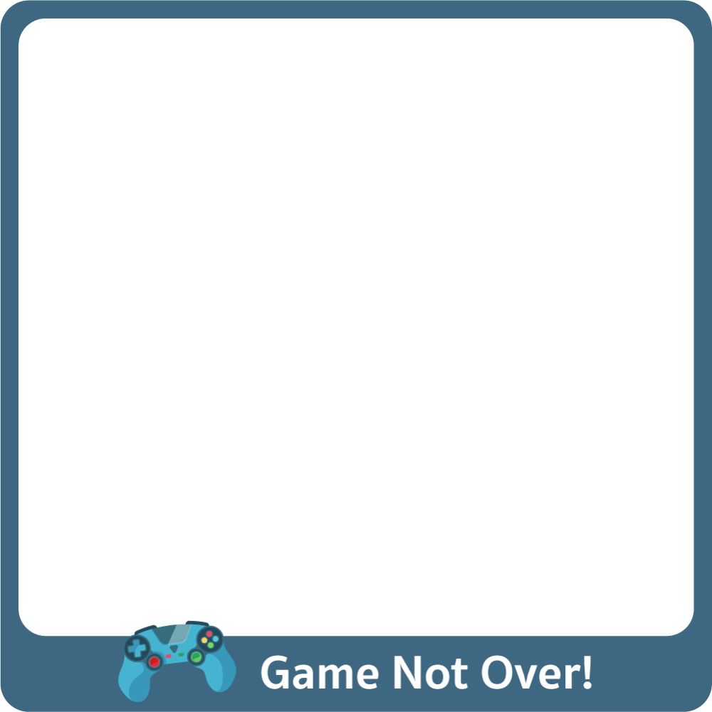 Game Not Over! จัดไป