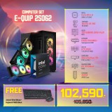 Computer Set - E-QUIP 25062 (U9 285K | RAM 64GB/5600 | SSD 1TB | RTX 5080)