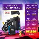 Computer Set - E-QUIP 25158 (U9 285K | RAM64GB/5600 | SSD 2TB | RTX 5090 32GB)