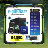 Computer Set - E-QUIP 26067 (U7 265F | RAM32GB/6000 | SSD 1TB | RTX 5070 12GB)